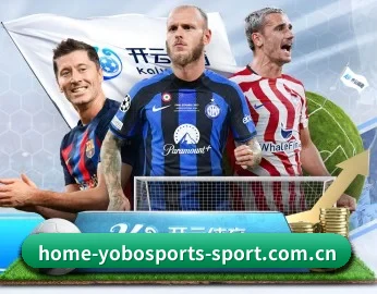 YOBO体育,为您开启全新体验 - 体育资讯内容服务